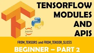 Tensorflow Basics Part 2 | from_tensor_slices | Beginner | Tutorial