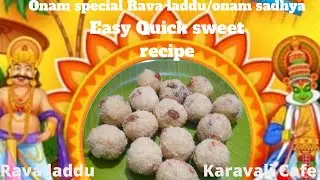 Rava laddu / Rave Undde One of tha onam sadhya