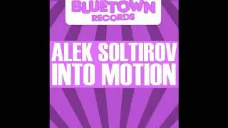 Alek Soltirov - Into Motion
