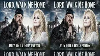 Jelly Roll ft Dolly Parton - Lord, Walk Me Home | Country Gospel Music 2026