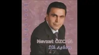 NEVZAT ÖZCAN - ÖLDÜRDÜN BENİ