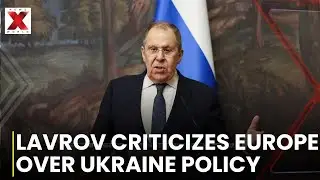Lavrov Slams Europe Over Ukraine Policy Influence | NewsX World