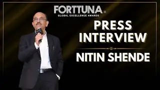 Nitin Shende | Media Interview | Forttuna Global Excellence Awards | 2025 India Edition