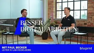 Video-Interview: KI f&uuml;r den Mittelstand mit Paul Becker | Besser Digital Arbeiten