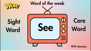 Sight word/ core word ‘See’ and a related story . 