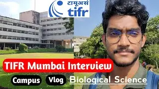 TIFR Mumbai second round interview. Int PhD Biological Science. Campus. Vlog. Experience.
