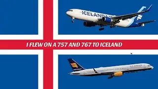 I flew on the 757 and 767 to ICELAND