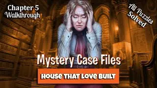 🔥 Mystery Case Files 28 - House That Love Built Walkthrough Chapter 5
