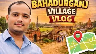Exploring Bahadurganj Lifestyle | Daily Life in Small Town | Bahadurganj Vlog | Desi Village #vlogs