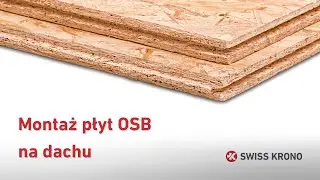 SWISS KRONO - Montaż płyt OSB na dachu