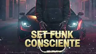 SET FUNK CONSCIENTE &ndash; 10 MINUTOS S&Oacute; DE REALIDADE 🔥