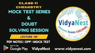 Chemistry Mock Test | Lecture-8 | Class 11 | NEET + JEE | LIVE Class | #VidyaNest