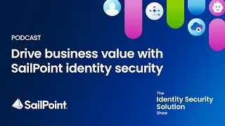 Drive business value with SailPoint identity security - Navigate 2025
