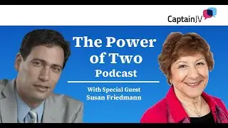The Power of Two Podcast - With Special Guest Susan Friedmann