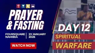 PRAYER & FASTING DAY 12