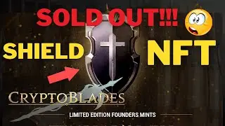 SHIELD NFT GONE IN 12 HOURS! CANT BUY CHARACTER FROM CRYPTOBLADES MARKETPLACE