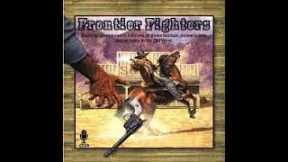 Frontier Fighters Ep11 Stephen W  Kearny
