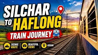 Silchar to Haflong Train Journey | 15616 SCL&ndash;GHY Express 🚂🚞 #newhaflong @JoyNathVlogs