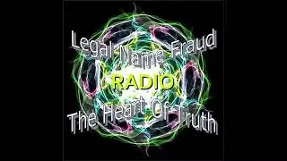 Legal Name Fraud Radio E006 truth light