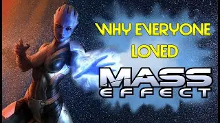 Why Everyone LOVED the Mass Effect Trilogy