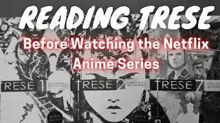 TRESE: Reading the Comics Before Watching the Netflix Anime Series