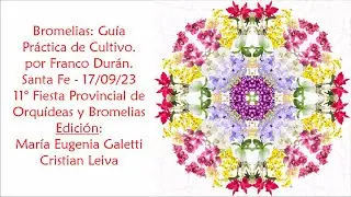 Bromelias: Gu&iacute;a Pr&aacute;ctica de Cultivo, por Franco Dur&aacute;n.  11&deg; Expo AOS, Santa Fe, 17/09/23.
