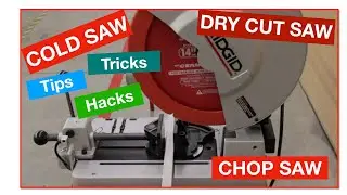 Cold Saw Tips Tricks and Hacks for your Dry Cut Steel Chop Saw