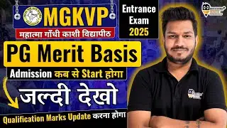 MGKVP Merit Basis Admission PG Courses Counselling Date Update 2025 | mgkvp entrance exam 2025