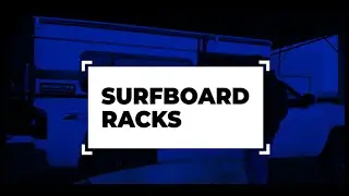 Surfboard Rack Installation | Four Wheel Campers