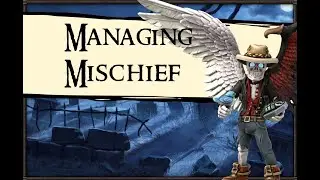 Player Advice: Managing Mischievous Characters