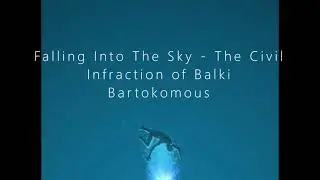 Falling Into The Sky - The Civil Infraction of Balki Bartokomous