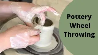 Pottery -Throwing on the Wheel- Relaxing Video