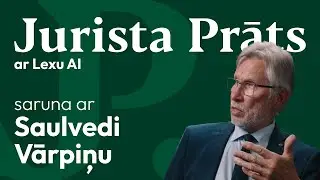 Saulvedis Vārpiņ&scaron;: Aiz Katra Sprieduma Stāv Cilvēks un Viņa Dzīve | Jurista Prāts #2