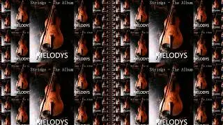 STRINGS - THE ALBUM | MELODYS | Prod. by Tatcher Beatz |