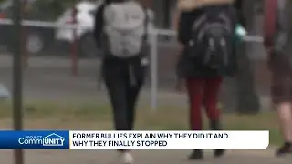 Former bullies explain why they did it and why they finally stopped