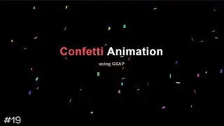 Confetti Animation | Javascript (GSAP) Tutorial