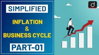 Inflation and Business Cycle (Part-1) - Simplified | Drishti IAS English