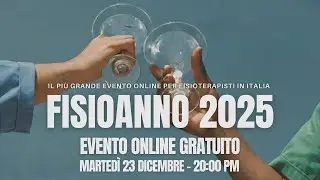 FISIOANNO 2025 - IL NATALE DEI FISIOTERAPISTI - 23 DICEMBRE 2025