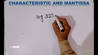 Characteristic and Mantissa | Easy Explanation with Examples