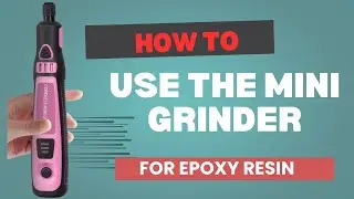 Mastering the Cordless Mini Grinder: Epoxy Resin Polishing Made Easy