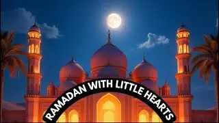 Ramadan with Little Hearts|ramadan kareem|ramadan mubarak|Cartoon_Network860