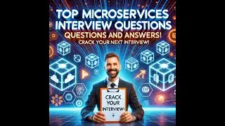 Top Microservices Interview Questions and Answers | Crack Your Next Interview!