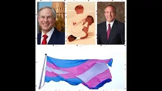 Gov. Greg Abbot/Atty Gen. Ken Paxton: Trans-Youth = Child Abuse? #transawareness #transphobia