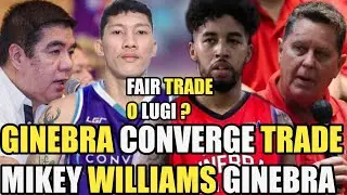 GINEBRA CONVERGE TRADE APPROVE | SONNY ESTIL TO CONVERGE MIKEY WILLIAMS GINEBRA | FAIR O LUGI ?
