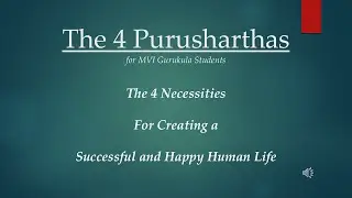 The Four Purusharthas Explained - For Kids ages 8+