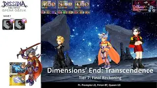 DFFOO GL (Dimensions End: Transcendence Tier 7 Reckoning LUFENIA+) Prompto LD, Firion BT, Queen LD