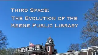 Third Space: The Evolution of the Keene Public Library