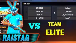 RAISTAR VS TEAM ELITE | 4V4 CLASH SQUAD BATTLE | RAISTAR OP GAMEPLAY