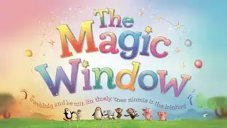 Magical Window Adventure &ndash; An Animated Story