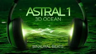 Astral Projection with Binaural Beats and 3D Ocean Sounds -  Deep Theta Waves - Ideal for Beginners